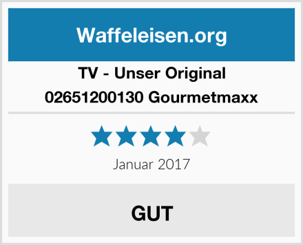 TV - Unser Original 02651200130 Gourmetmaxx Test